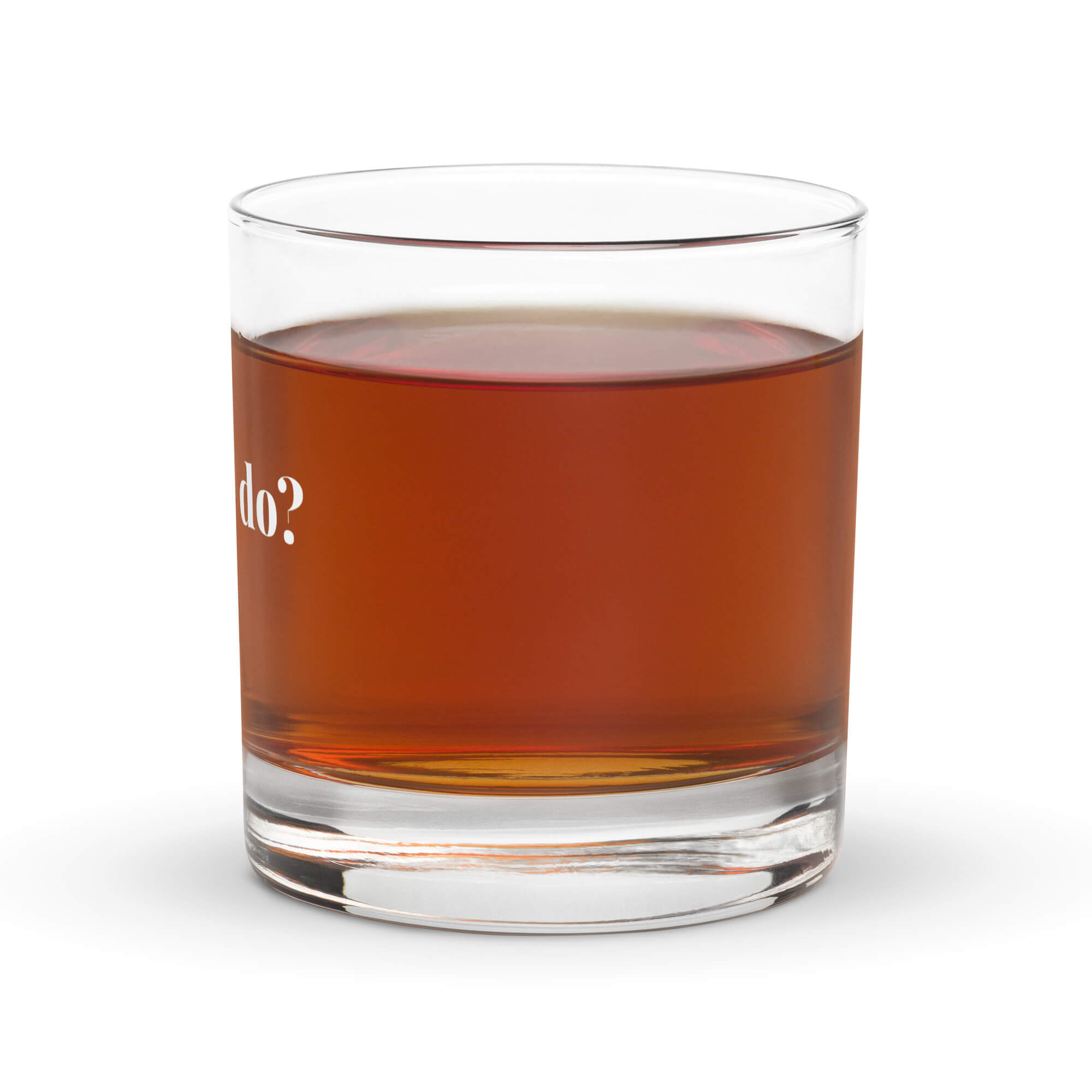 "How'd I Do?" Bourbon Whiskey Rocks Glass